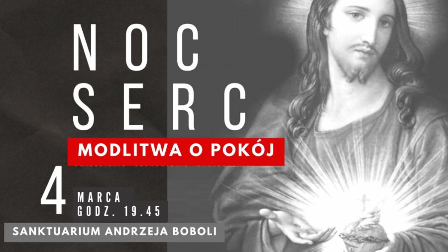 NOC SERC W NARODOWYM SANKTUARIUM ŚWIĘTEGO ANDRZEJA BOBOLI